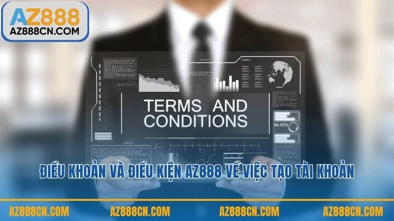 Điều khoản và điều kiện AZ888 về việc tạo tài khoản