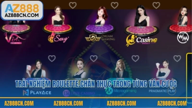 Trải nghiệm Roulette chân thực trong từng ván cược