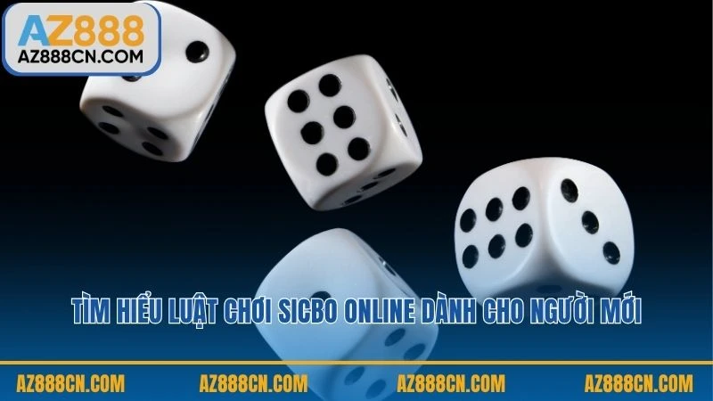 Tìm hiểu luật chơi Sicbo online dành cho người mới